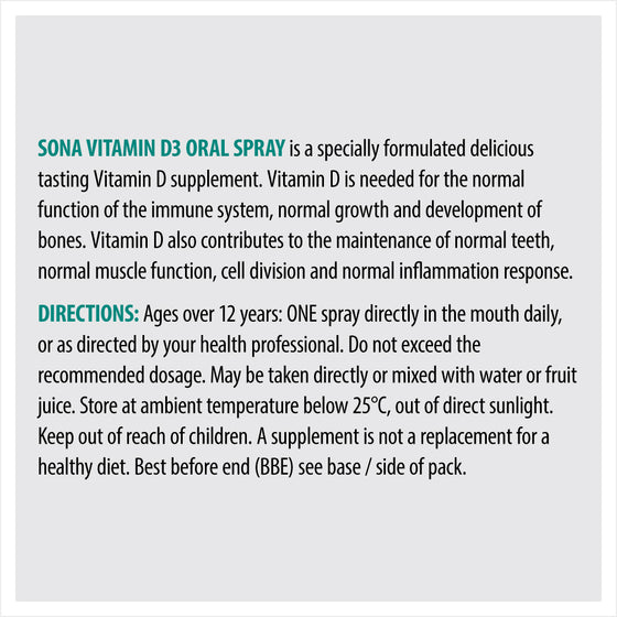 Sona Vitamin D3 Oral SprayFor ages 12+. Helps support the immune system. Mint flavour Vitamin D supplement. Supports growth and development of bones, teeth, muscle function, cell division and normal inflammation response. 80 days supply